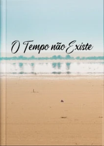 Ebook o Tempo Não Existe