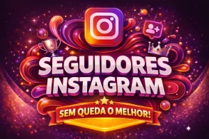 Seguidores Instagram ★[Rápido|Sem Queda|O Melhor!]★ - Redes Sociais