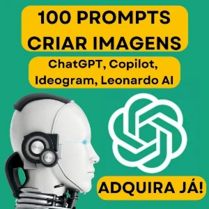 100 Prompts para Criar Imagens no ChatGPT, e nas demais IAS. - Outros