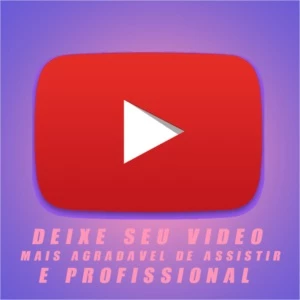 Edito vídeos para canais no youtube - Serviços Digitais
