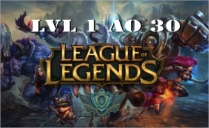 Up De Conta LvL 1 ao 30 ! - League of Legends LOL