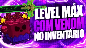 BLOX FRUITS > 🧪VENOM NO INV + 👊GODHUMAN + LEVEL MÁXIMO - Roblox