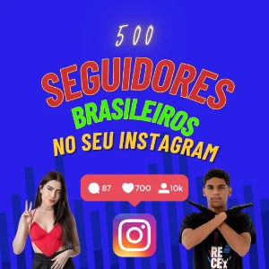 500 Seguidores Brasileiros - Redes Sociais