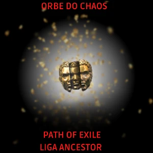 Orbe Do Chao Path Of Exile Liga Ancestor ( LIGA ATUAL) 