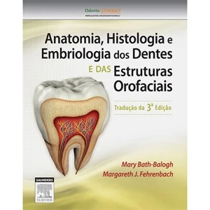 ANATOMIA, HISTOLOGIA E EMBRIOLOGIA DOS DENTES (BATH-BALOGH & - Outros