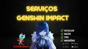 Serviços Genshin Impact (Oculus, Baús, Tps, Missões Etc)