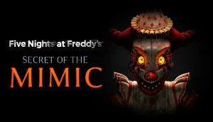 Five Nights at Freddy's: Secret of the Mimic - STEAM OFFLINE