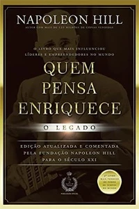 Quem pensa enriquece - o legado: O legado - eBooks