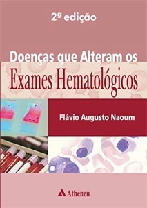 Doenças que alteram os exames hematológicos (Naoum) – 2. ed. - Outros