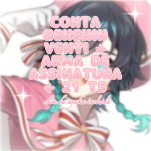 Conta genshin AR57 Venti + 21 t5 ◡◡◡𑙙 Preço negociável - Genshin Impact