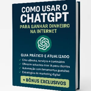 🧠 Como Usar o ChatGPT para Ganhar Dinheiro na Internet