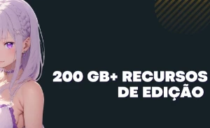 200gb de Recursos para edição