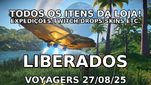 Todos Itens Desbloqueados - ATUALIZADO 27/08 VOYAGERS