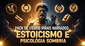 Pack de Vídeos Estoicismo e Psicologia Sombria