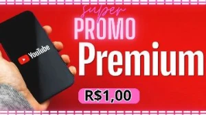 Promoção! Youtube Premium e Music (R$1,00) - 30 dias