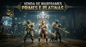 Warframes Prime - Platinas - Armas Prime - Outros