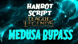 Medusa Bypass HanBot Script League Of Legends 30 DAYS LOL