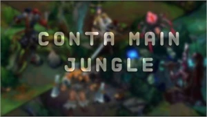Conta Main Jungle (Vídeo mostrando tudo) - League of Legends LOL