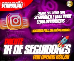 PACOTE 1K DE SEGUIDORES BARATO - Redes Sociais