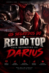 OS SEGREDOS DO REI DO TOP Guia Definitivo do Darius - League of Legends LOL