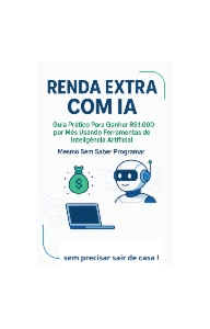Como Ganhar R$1.000 por Mês com Inteligência Artificial - eBooks
