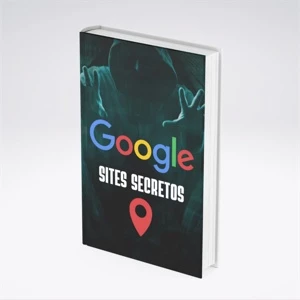 OS SITES MAIS INCRIVEIS E SECRETOS DO GOOGLE - Cursos e Treinamentos