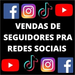 Vendas de Seguidores - Redes Sociais