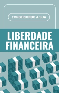 Como ter liberdade financeira - eBooks