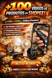 +100 Vídeos de Produtos da Shopee Com Links, Fotos e Vídeos.