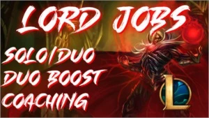 🩸LORDJOBS🩸 - 🔥ELOJOB🔥DUOBOOST🔥COACHING🔥 - League of Legends LOL