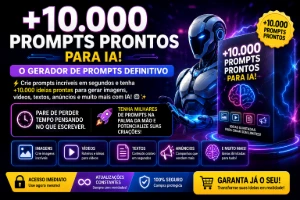 🚀 +10.000 Prompts Prontos Para Ia! - Inteligência Artificial