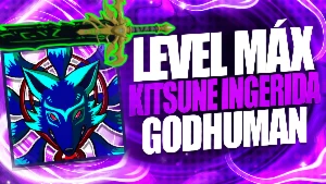 BLOX FRUITS >🦊KITSUNE EQUIPADA +👊GODHUMAN + LEVEL MÁXIMO - Roblox