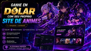 Fature Em Dólar Com Site De Animes Premium - Sites, Lojas e Sistemas Prontos Sites e Scripts