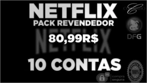 NETFLIX 10X PACK DE REVENDEDOR - Assinaturas e Premium