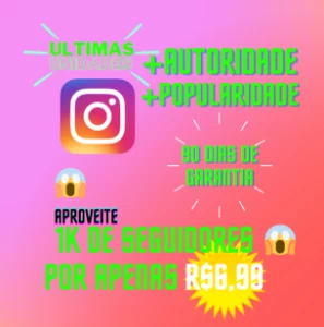 [Promoção] 1K Seguidores Instagram por apenas R$ 6,99 - Rede