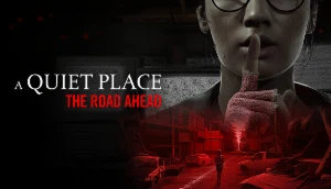 A Quiet Place: The Road Ahead - Steam Offline