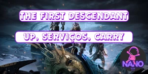 The First Descendant Up, Serviços E Carry - Outros