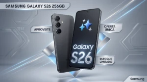 Samsung Galaxy S26 256G - somente 2 unidades