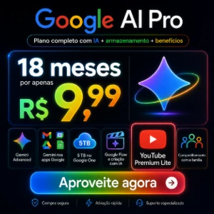 Google AI Pro 18m + 5TB + VEO/FLOW + YT Premium 30D Garantia - Inteligência Artificial