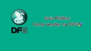 Guia Definitivo: Como Ganhar Mais Dinheiro no DFG