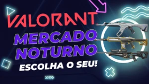 ⭐  MERCADO NOTURNO ⭐  valorant: Íon┃Origem┃Xenocaçador┃
