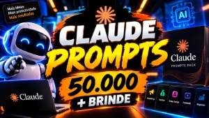 🔥 Prompts Claude Ai | Mega Pack De 10 a 50MIL Prompts - Inteligência Artificial