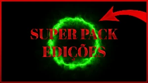 Super Pack de Edições de Videos (7GB)
