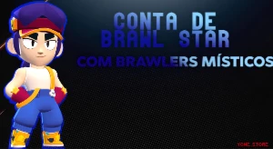 Conta de brawl star com chances de brawlers místicos