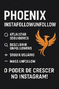 🔥 Phoenix AutoFollow – Ganhe mais alcance no Insta - Outros
