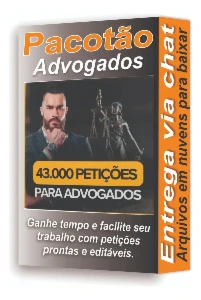Pack 43 Mil Petições Jurídicas Editáveis | Advogados - Serviços Digitais