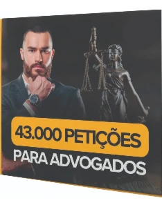 Pack 43 Mil Petições Jurídicas Editáveis | Advogados - Serviços Digitais