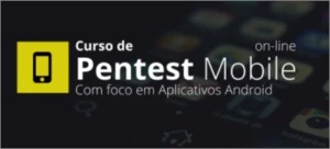 Pentest em Aplicações Mobile - Android - Cursos e Treinamentos