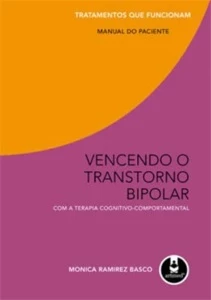Vencendo O Transtorno Bipolar C - Monica Basco Ramirez - Outros