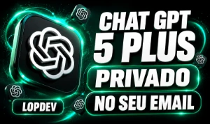 ChatGPT 5.6 Plus Privado 30 Dias | Acesso Exclusivo + Brinde - Inteligência Artificial